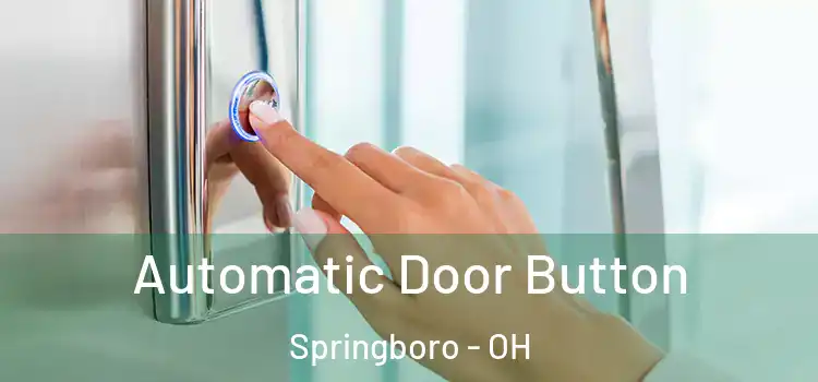  Automatic Door Button Springboro - OH