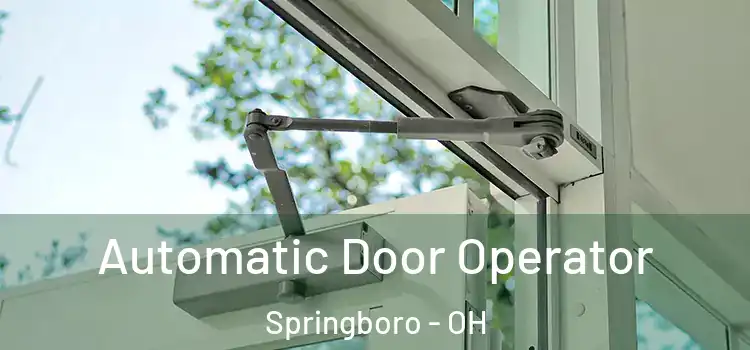  Automatic Door Operator Springboro - OH
