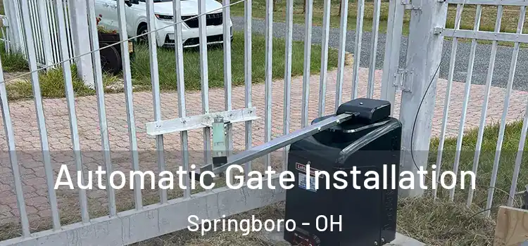  Automatic Gate Installation Springboro - OH