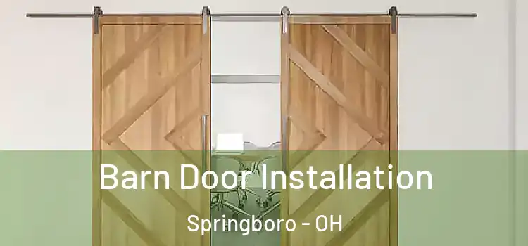  Barn Door Installation Springboro - OH