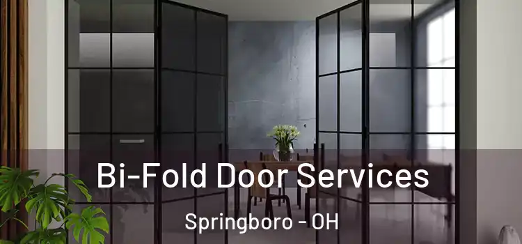  Bi-Fold Door Services Springboro - OH