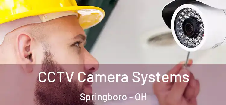  CCTV Camera Systems Springboro - OH