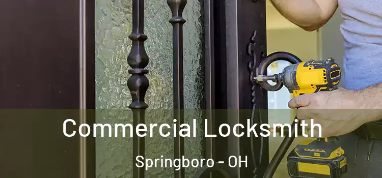  Commercial Locksmith Springboro - OH