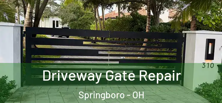  Driveway Gate Repair Springboro - OH