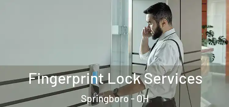  Fingerprint Lock Services Springboro - OH