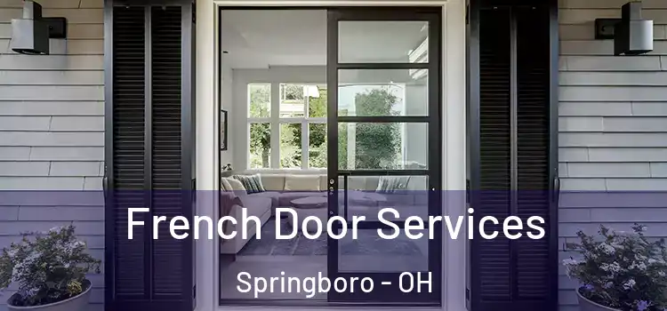  French Door Services Springboro - OH