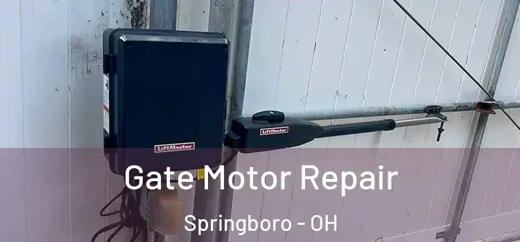  Gate Motor Repair Springboro - OH