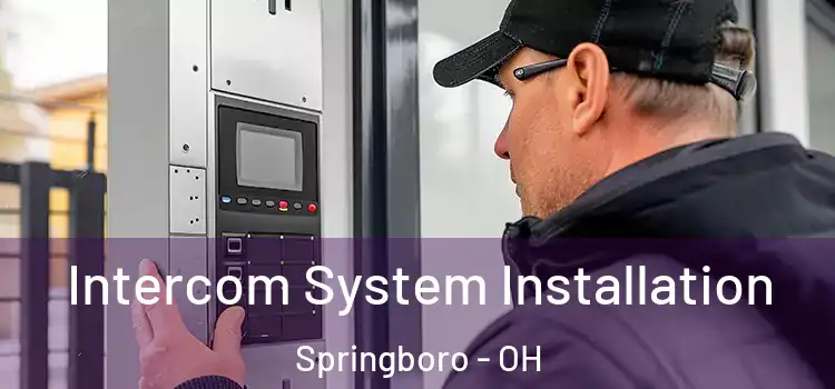 Intercom System Installation Springboro - OH