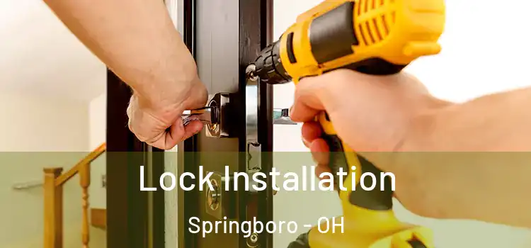  Lock Installation Springboro - OH