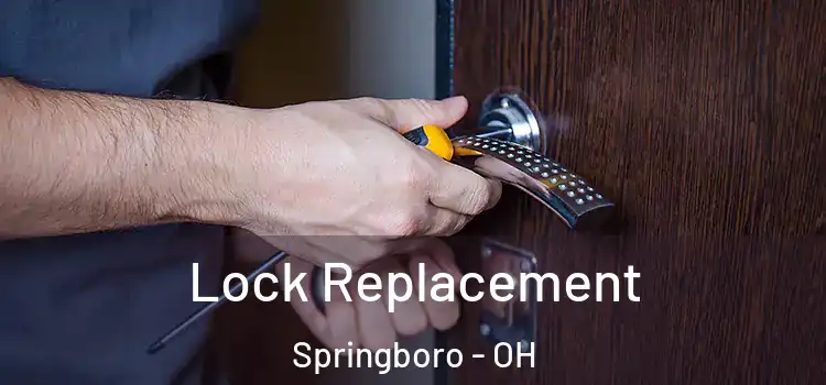  Lock Replacement Springboro - OH