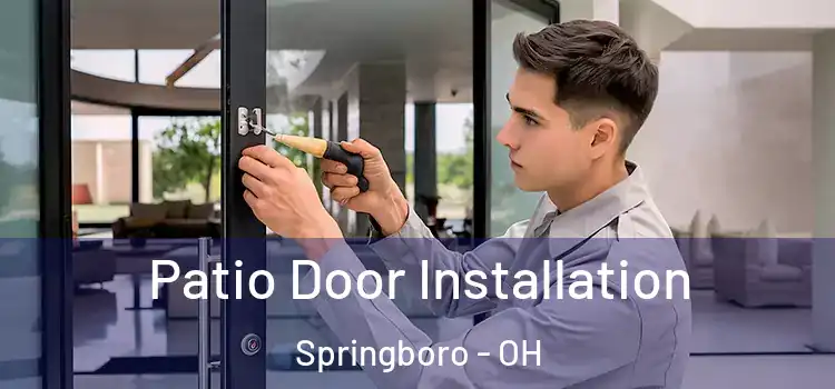 Patio Door Installation Springboro - OH
