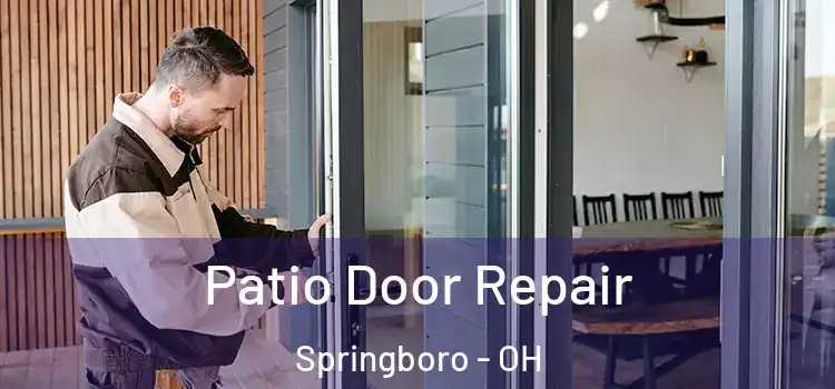  Patio Door Repair Springboro - OH