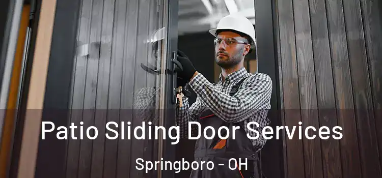  Patio Sliding Door Services Springboro - OH