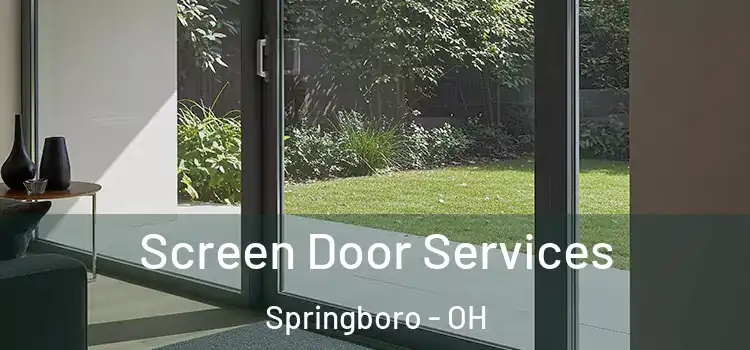 Screen Door Services Springboro - OH