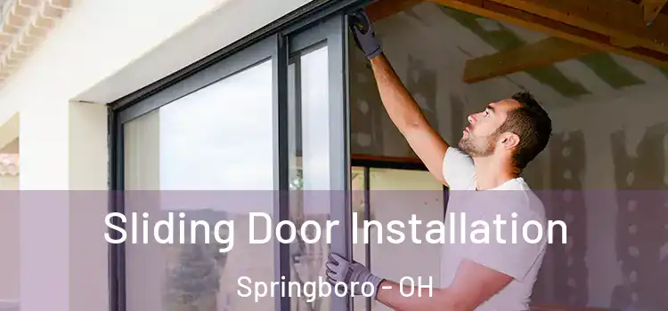  Sliding Door Installation Springboro - OH