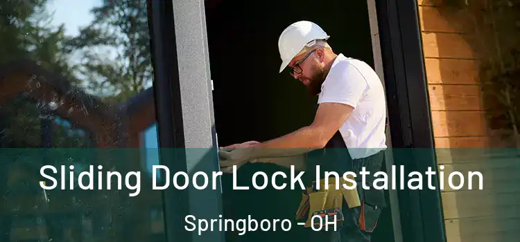 Sliding Door Lock Installation Springboro - OH